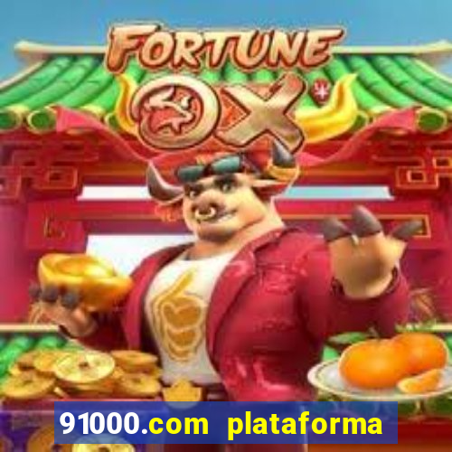 91000.com plataforma de jogos